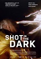 Shot in the Dark (2017)
