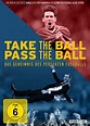 Take the Ball, Pass the Ball - Das Geheimnis des perfekten Fussballs (DVD)