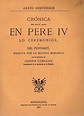 LITERATURA CATALANA: Quarta Crònica: LA CRÒNICA DE PERE EL CERIMONIÓS