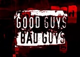 Watch: Good Guys, Bad Guys (1997) | My Geek Culture