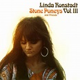 Linda Ronstadt, Stone Poneys and Friends - Vol. III (1968) - MusicMeter.nl