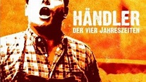 Händler der vier Jahreszeiten | Film, Trailer, Kritik