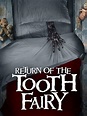 Watch Return Of The Tooth Fairy | Prime Video