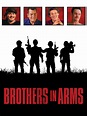 Brothers in Arms - Where to Watch and Stream - TV Guide