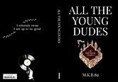 all the young dudes - finished | All the young dudes, Book writing ...