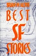 BEST SF STORIES OF BRIAN W. ALDISS | Brian Aldiss | First edition