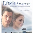 Luz de Domingo - Película 2007 - SensaCine.com