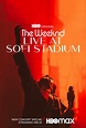 HBO Releases Official Trailer For THE WEEKND: LIVE AT SOFI STADIUM ...