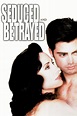 Where to stream Seduced and Betrayed (1995) online? Comparing 50 ...