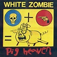 White Zombie - Pig Heaven [Reissue] - Reviews - Album of The Year
