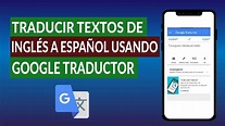Cómo Traducir Textos de Ingles a Español Usando Google Traductor en ...