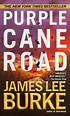 Purple Cane Road (Dave Robicheaux Series #11) by James Lee Burke ...