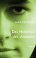 Das Hohelied der Anderen: Roman : Mühlbacher, Judith: Amazon.de: Bücher