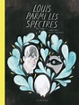 Louis parmi les spectres par Fanny Britt, Isabelle Arsenault | Bande ...