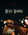 BLUE BAYOU - Official Trailer : Starring Alicia Vikander and Justin ...