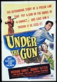 UNDER THE GUN Original One sheet Movie poster - Moviemem Original Movie ...