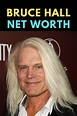 Bruce Hall Net Worth | Net worth, Bruce, Worth