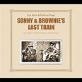 ‎Sonny & Brownie's Last Train - Album by Guy Davis & Fabrizio Poggi ...