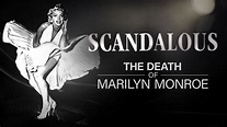 Watch Scandalous: The Death of Marilyn Monroe (Director's Cut) | Fox Nation