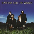 Katrina & The Waves - Walking On Sunshine - The Greatest Hits Of (1997)