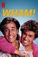 Wham! (2023) - Metacritic reviews - IMDb