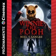 Winnie The Pooh Miel y Sangre: Cinemex confirma estreno en sus salas