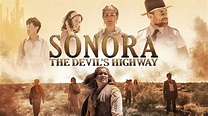 Sonora: The Devil’s Highway (2019) — The Movie Database (TMDB)