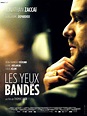 Les Yeux bandés - film 2006 - AlloCiné