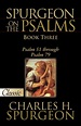 Spurgeon on the Psalms-Book Three by Charles H Spurgeon, Paperback ...