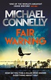 Fair Warning by Michael Connelly | Orion - Bringing You News From Our World To Yours