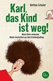 Karl, das Kind ist weg! von Bettina Schuler - Taschenbuch - buecher.de