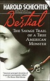 Bestial | Book by Harold Schechter | Official Publisher Page | Simon ...