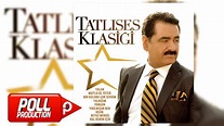 İbrahim Tatlıses - Tatlıses Klasiği (Full Albüm Dinle) - (Official ...