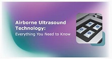 Airborne Ultrasound Technology Everything You Need to Know