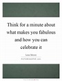 Think for a minute about what makes you fabulous and how you can ...