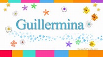 Guillermina, significado del nombre Guillermina, nombres y significados