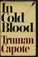 IN COLD BLOOD: A True Account of a Multiple Murder and Its Consequences ...