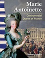Marie Antoinette: Controversial Queen of France (eBook) | Marie ...
