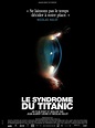 Affiche et Photos Le Syndrome du Titanic