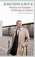Winter im Sommer - Frühling im Herbst by Joachim Gauck | Goodreads
