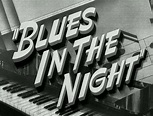 Blues in the Night (film) - Alchetron, the free social encyclopedia