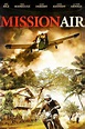 Mission Air (2014) - Movie | Moviefone