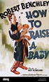 HOW TO RAISE A BABY, Robert Benchley, 1938 Stock Photo - Alamy