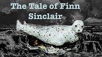 The Tale of Finn Sinclair - A Poem - YouTube