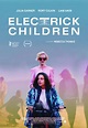 Electrick Children (2012) - IMDb