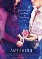 Anything - Película 2017 - SensaCine.com