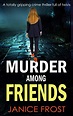 Promoting Crime Fiction : ‘Murder among Friends’ by Janice Frost