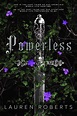 Powerless (Powerless, #1) by Lauren Roberts | Goodreads