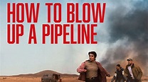 How To Blow Up A Pipeline - Official Trailer - YouTube