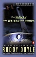 The Woman Who Walked into Doors: A Novel (A Paula Spencer Novel): Doyle ...